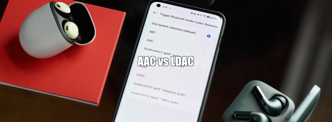 AAC vs LDAC