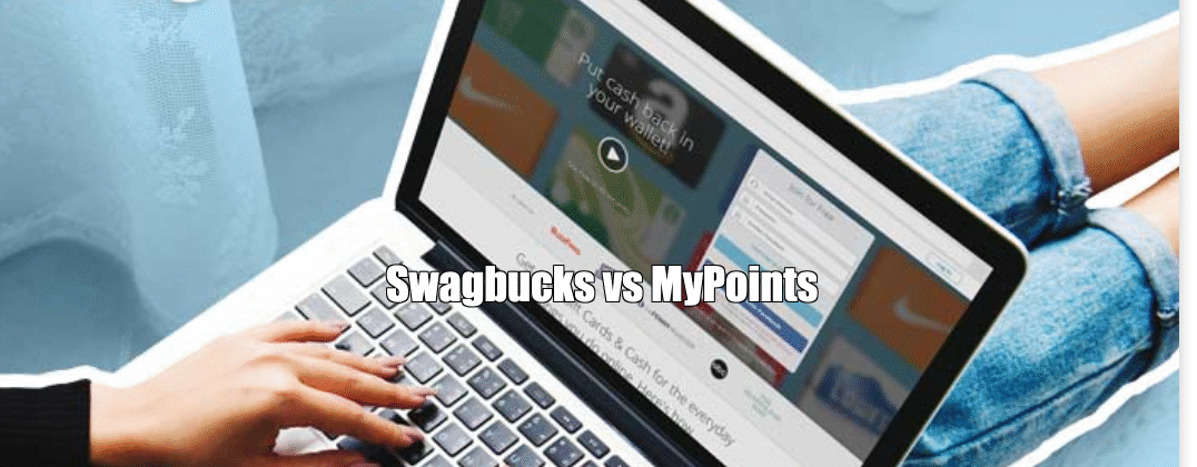 Swagbucks vs MyPoints